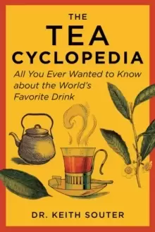 Image of The Tea Cyclopedia : All You Ever Wanted to Know about the World's Favorite Drink