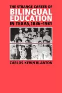 Image of strange career of bilingual education in texas 1836 1981