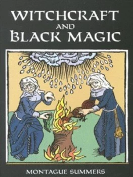 Image of Withcraft and Black Magic by Montague Summers Paperback