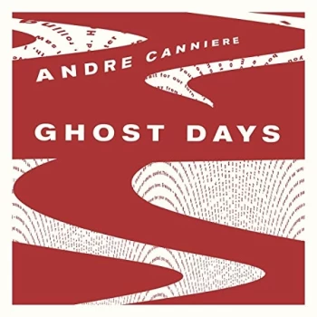 Image of Andre Canniere - Ghost Days CD