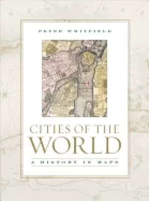 Image of cities of the world a history in maps