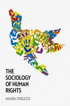 Image of The Sociology of Human Rights by Mark Frezzo Book