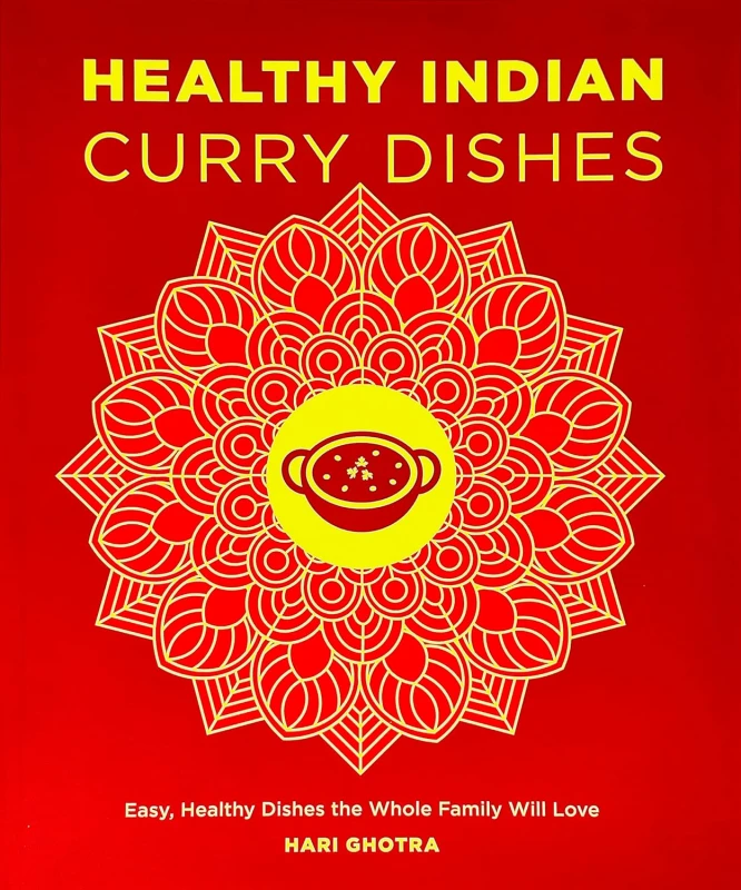 Image of Healthy Indian Curry Dishes: Easy, Healthy Dishes the Whole Family Will Love by Hari Ghotra Hari Ghotra Books
