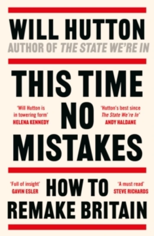 Image of This Time No Mistakes : How to Remake Britain Hardback