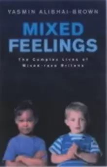 Image of Mixed Feelings : The Complex Lives of Mixed Race Britons