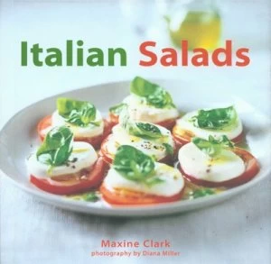 Image of Italian Salads by Maxine Clark and Diana Miller Hardback