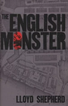Image of The English Monster or the Melancholy Transactions of William Ablass by Lloyd Shepherd Hardback