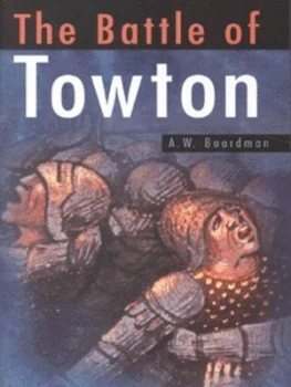 Image of The Battle of Towton by A. W Boardman Book