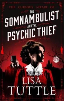 Image of The Somnambulist and the Psychic Thief by Lisa Tuttle Paperback