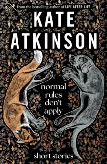 Image of Normal Rules Don't Apply : A dazzling collection of short stories from the bestselling author of Life After Life