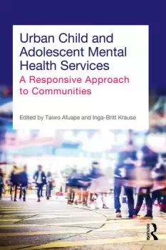Image of Urban Child and Adolescent Mental Health ServicesA Responsive Approach to Communities