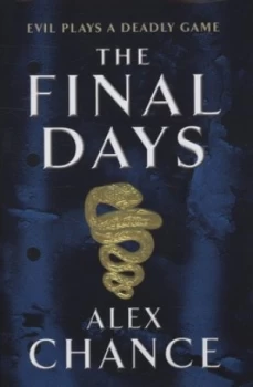 Image of The Final Days by Alex Chance Hardback