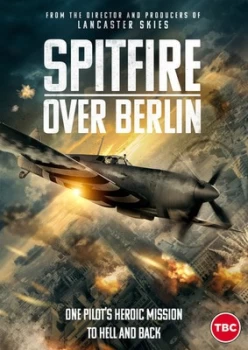 Image of Spitfire Over Berlin - DVD