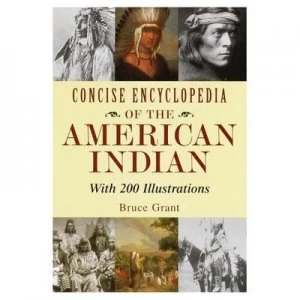 Image of Concise Encyclopedia of the American Indian by Bruce Grant and Lorence F Bjorklund Book