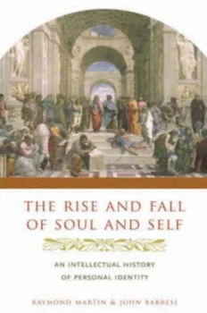 Image of The Rise and Fall of Soul and Self by Raymond Martin Hardback