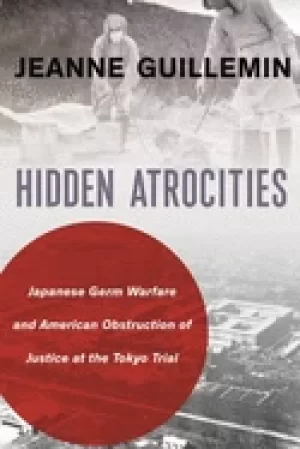 Image of hidden atrocities japanese germ warfare and american obstruction of justice