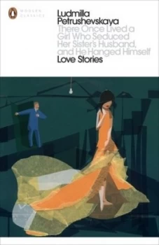 Image of There Once Lived a Girl Who Seduced Her Sisters Husband and He Hanged Himself by Ludmilla Petrushevskaya Book