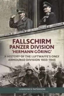Image of Fallschirm-Panzer-Division 'Hermann Goering' : A History of the Luftwaffe's Only Armoured Division, 1933-1945