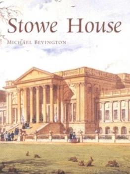 Image of Stowe House by Michael Bevington Book