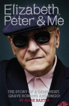 Image of Elizabeth Peter and Me by Mark Baxter Paperback