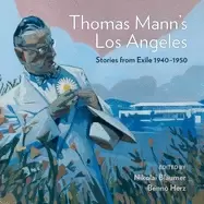 Image of thomas manns los angeles stories from exile 1940 1952