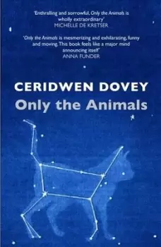 Image of Only the animals by Ceridwen Dovey
