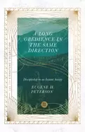 Image of long obedience in the same direction discipleship in an instant society