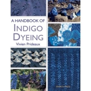 Image of A Handbook of Indigo Dyeing: Re-Issue by Vivien Prideaux (Paperback, 2012)