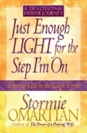 Image of just enough light for the step im on a devotional prayer journey omartian s