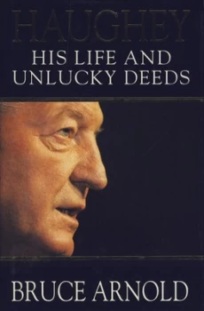 Image of Haughey by Bruce Arnold Hardback