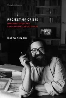 Image of Project of Crisis : Manfredo Tafuri and Contemporary Architecture