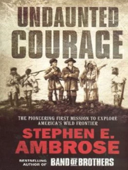 Image of Undaunted Courage by Stephen E Ambrose Paperback