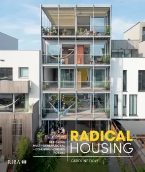 Image of Radical HousingDesigning multi-generational and co-living housing for all