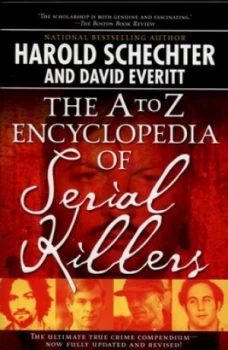 Image of The a to Z Encyclopedia of Serial Killers by Harold Schechter Paperback