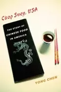 Image of chop suey usa the story of chinese food in america