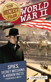 Image of Top Secret FilesWorld War II Spies Secret Missions and Hidden Facts From World War II