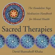 Image of sacred therapies the kundalini yoga meditation handbook for mental health