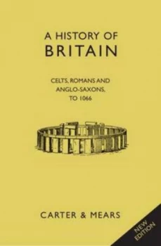 Image of A History of Britain. Volume I by E. H Carter and R. A. F Mears Hardback