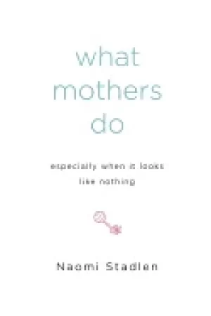 Image of what mothers do especially when it looks like nothing