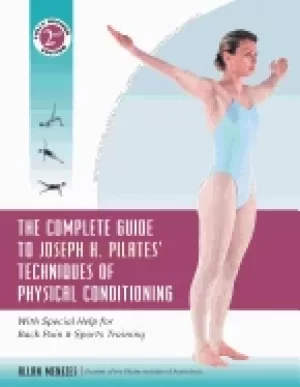 Image of complete guide to joseph h pilates techniques of physical conditioning with