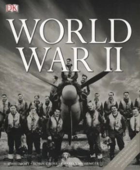 Image of World War Ii by H. P Willmott and Charles Messenger and Robin Cross Paperback