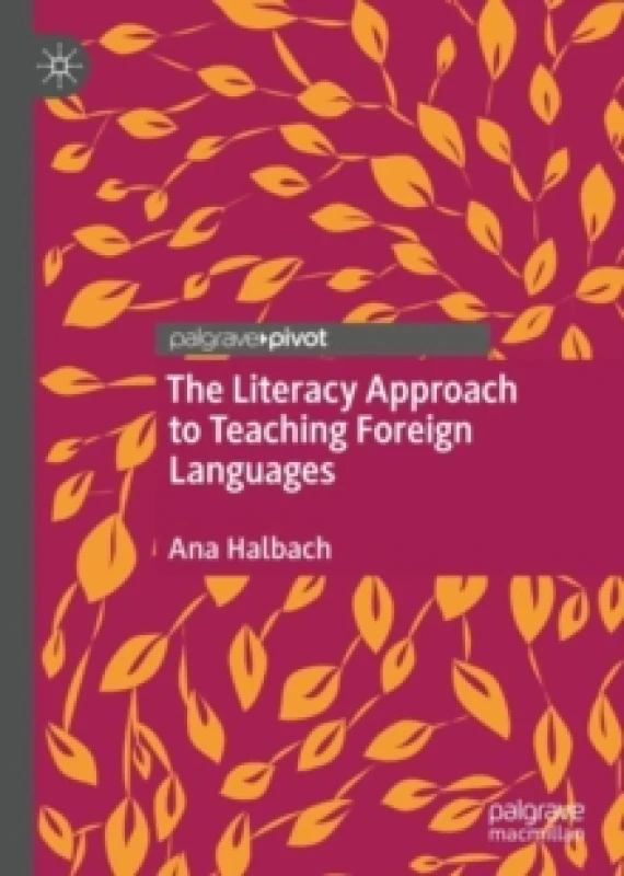 Image of The Literacy Approach to Teaching Foreign Languages Hardback