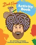 Image of bob ross activity book 50 activities to inspire creativity and happy accide
