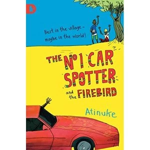 Image of The No. 1 Car Spotter and the Firebird by Atinuke (Paperback, 2011)
