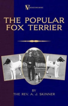 Image of Popular Fox Terrier vintage Dog Books Breed Classic - Smooth Haired + Wire by Rev. A.J Skinner. B.A. Paperback