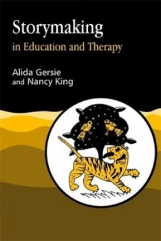 Image of Storymaking in Education and Therapy by Alida Gersie Paperback