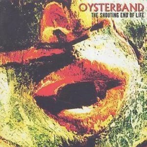 Image of The Shouting End Of Life by Oysterband CD Album