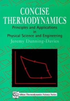 Image of Concise Thermodynamics by Jeremy Dunning. Davies Book