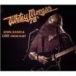 image of Whitey Morgan - Born, Raised & Live from Flint (Live Recording) (Music CD)