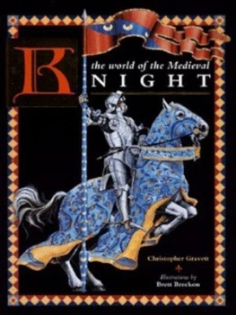 Image of The World of the Medieval Knight by Christopher Gravett Hardback